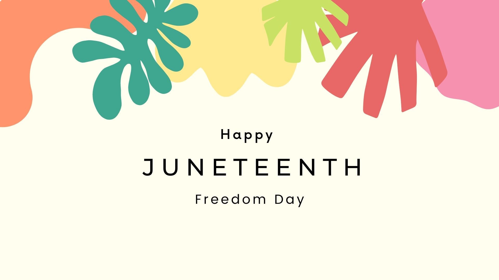 Happy Juneteenth Freedom day
