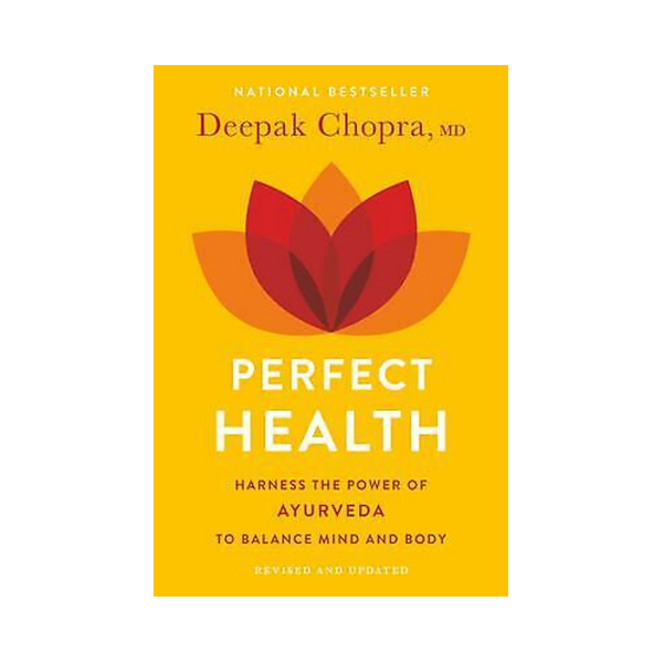 Perfect Health: The Complete Mind Body Guide